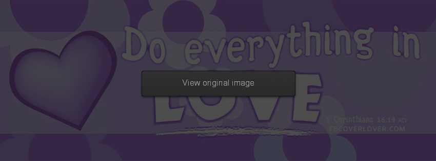 1 Corinthians 16:14 Bible Verse Facebook Covers More Religious Covers for Timeline