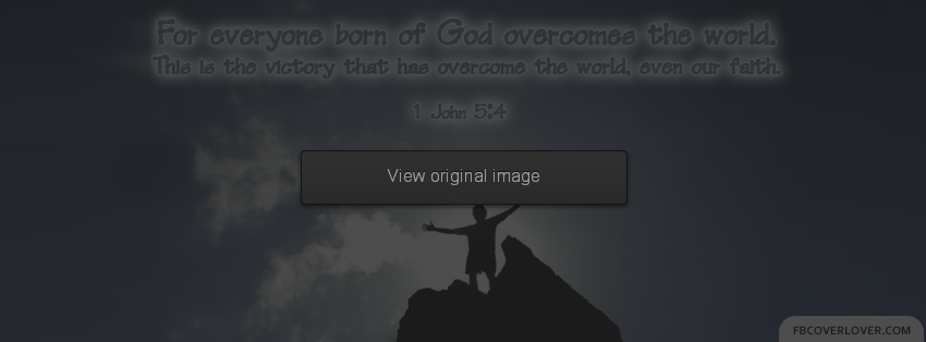 1 John 5:4 Bible Verse Facebook Covers More Religious Covers for Timeline