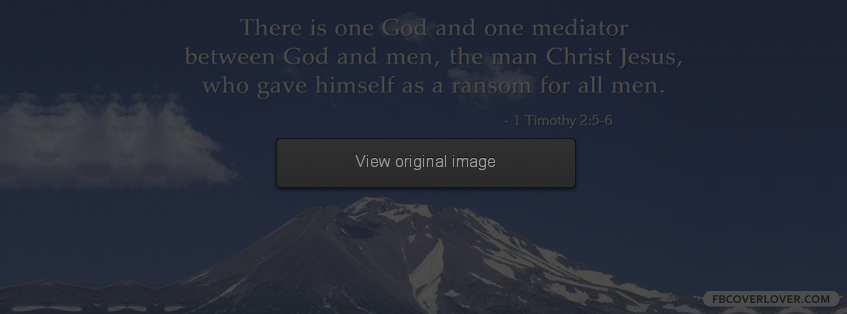 1 Timothy 2:5-6 Facebook Covers More Religious Covers for Timeline