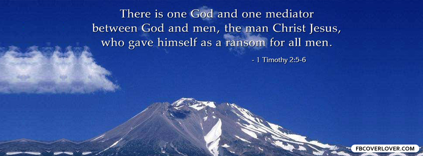 1 Timothy 2:5-6 Facebook Covers More Religious Covers for Timeline