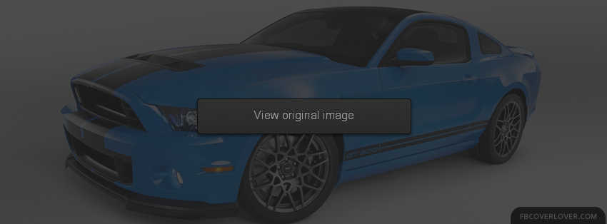 2013 Ford Mustang Shelby GT500 Facebook Covers More Cars Covers for Timeline