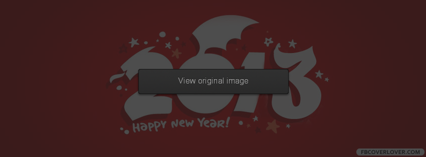 2013 Happy New Year 3 Facebook Covers More Holidays Covers for Timeline