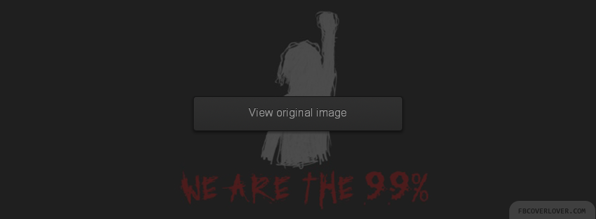 We Are The 99 Percent Facebook Covers More Causes Covers for Timeline