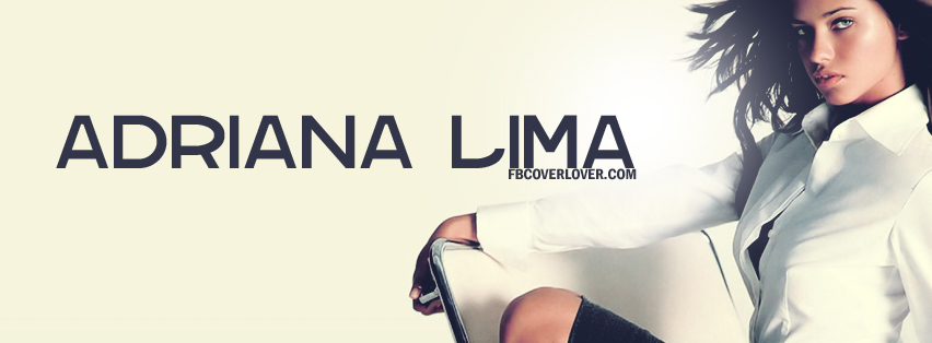 Adriana Lima Facebook Covers More Celebrity Covers for Timeline