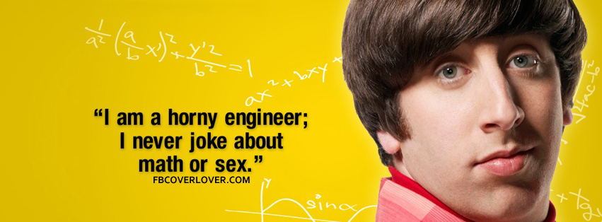 Howard Wolowitz Quote Facebook Covers More Movies_TV Covers for Timeline