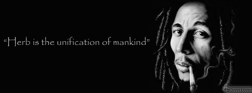 Herb is the unification of mankind Facebook Covers More Celebrity Covers for Timeline