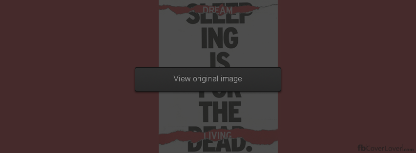 Dreaming is for the living Facebook Covers More Quotes Covers for Timeline
