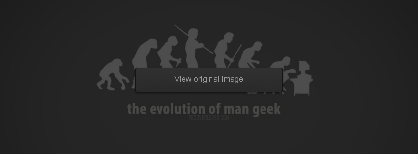 Evolution of Man Geek Facebook Covers More Funny Covers for Timeline