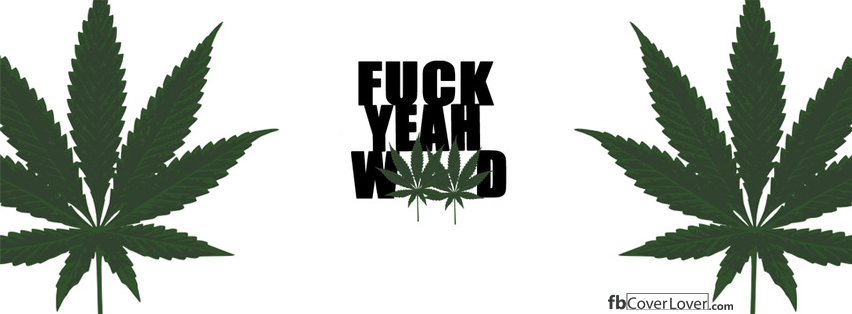 Ya Weed Facebook Covers More Miscellaneous Covers for Timeline