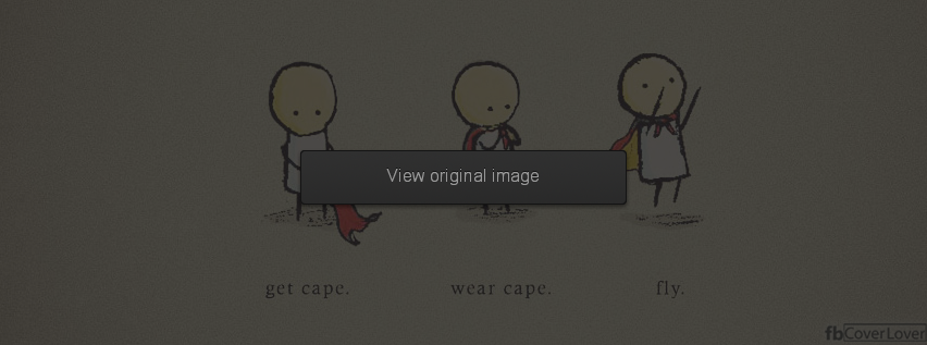 get cape, wear cape, fly Facebook Covers More Funny Covers for Timeline