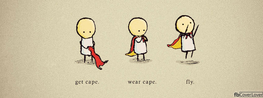 get cape, wear cape, fly Facebook Covers More Funny Covers for Timeline