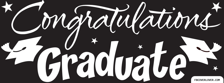 Congratulations Graduate Facebook Covers More Holidays Covers for Timeline