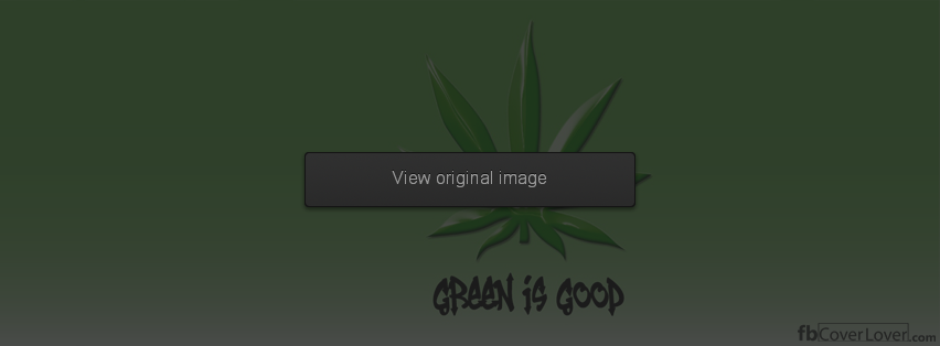 Green is good Facebook Covers More Miscellaneous Covers for Timeline