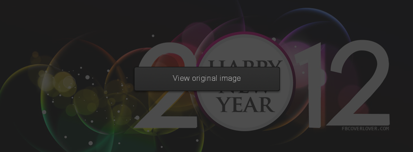 Happy New Year 2012 Colorful Facebook Covers More Holidays Covers for Timeline