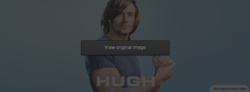 Hugh Jackman Facebook Covers More Celebrity Covers for Timeline