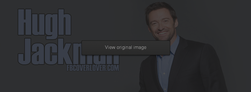 Hugh Jackman 2 Facebook Covers More Celebrity Covers for Timeline