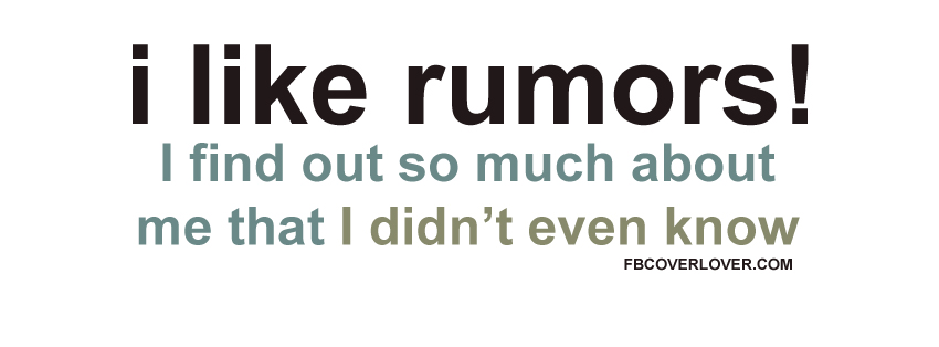 I Like Rumors Facebook Covers More Quotes Covers for Timeline