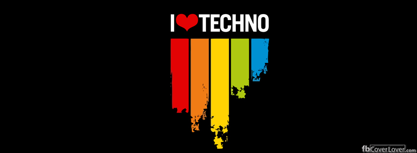 I Love Techno Music Facebook Covers More Music Covers for Timeline
