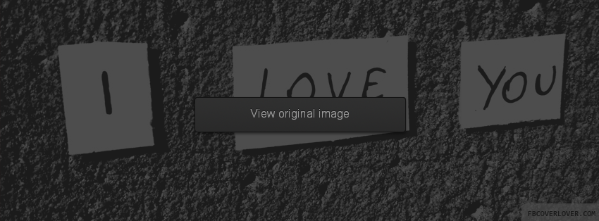 I love you black and white Facebook Covers More Love Covers for Timeline