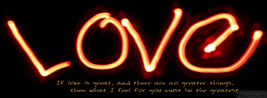 If Love is Great Facebook Covers More Love Covers for Timeline