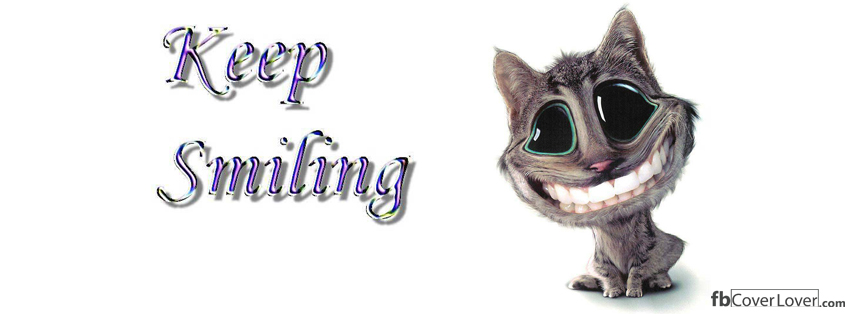 Keep smiling Facebook Timeline  Profile Covers