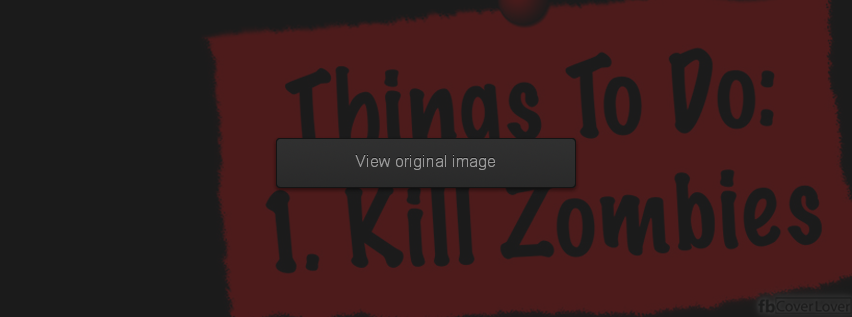 Kill Zombies Facebook Covers More Miscellaneous Covers for Timeline