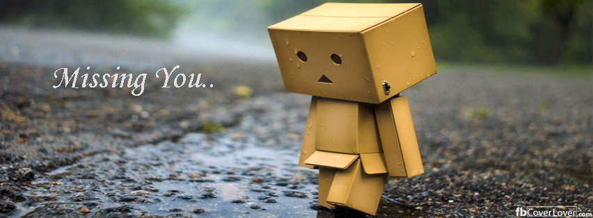 Missing You.. Facebook Covers More Cute Covers for Timeline