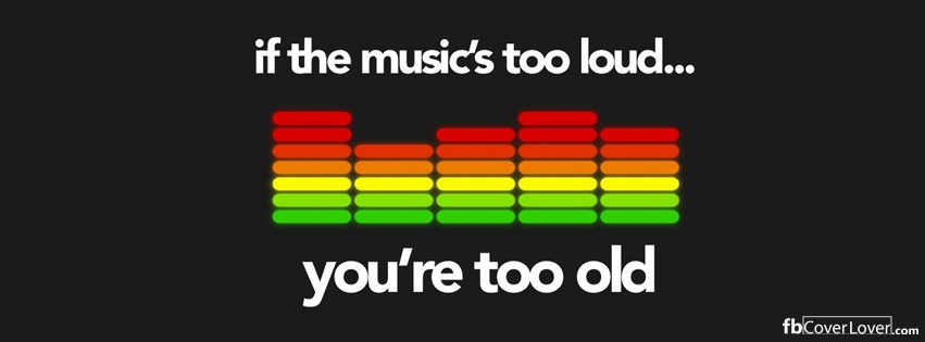 If music is too loud Facebook Timeline  Profile Covers