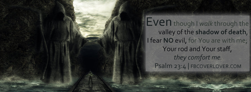Psalm 23:4 Facebook Timeline  Profile Covers