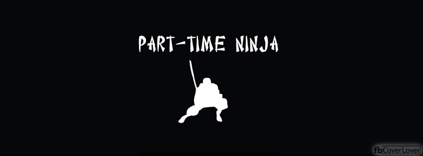 Part Time Ninja Facebook Timeline  Profile Covers