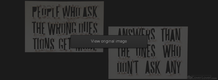 People who ask wrong questions Facebook Covers More Quotes Covers for Timeline