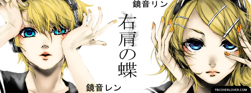 Kagamine Rin and Len 4 Facebook Covers More Anime Covers for Timeline