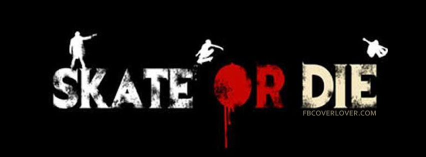 Skate Or Die Facebook Covers More Summer_Sports Covers for Timeline