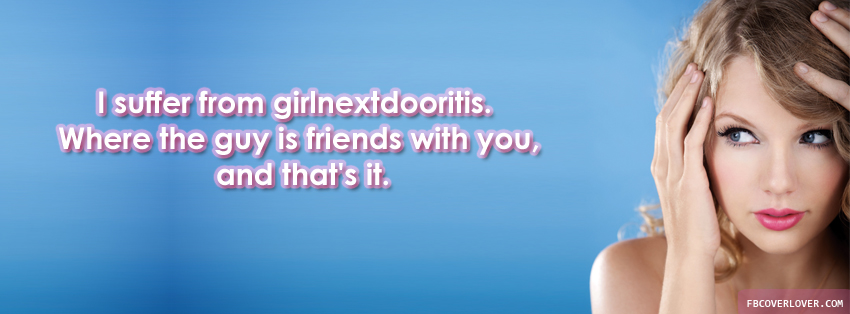 Suffer From GirlNextDooritis Facebook Covers More Quotes Covers for Timeline