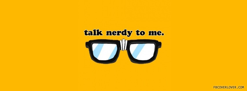 Talk Nerdy To Me Facebook Timeline  Profile Covers