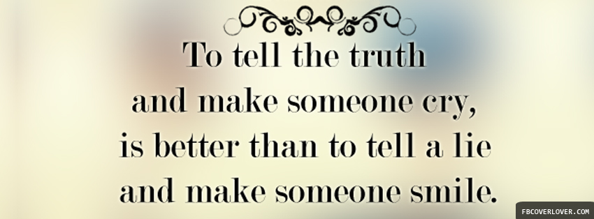 To Tell The Truth Facebook Covers More Quotes Covers for Timeline