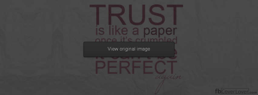 Trust is like paper Facebook Covers More Quotes Covers for Timeline