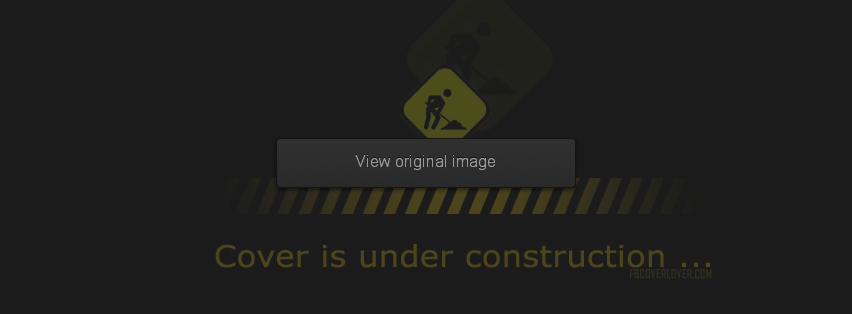 Under Construction Facebook Covers More Miscellaneous Covers for Timeline