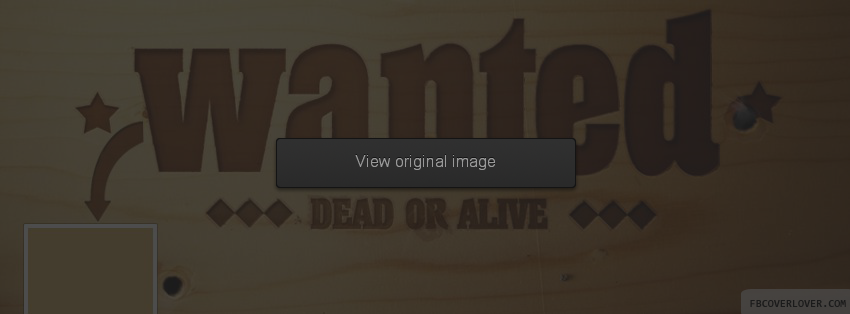 Wanted Dead or Alive Facebook Covers More Miscellaneous Covers for Timeline