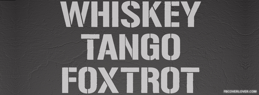 Whiskey Tango FoxTrot Facebook Timeline  Profile Covers