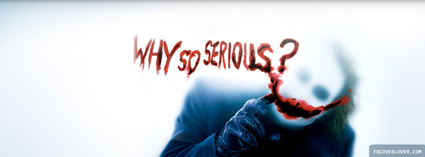 Why So Serious? Facebook Timeline  Profile Covers
