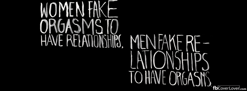 Women fake orgasms Facebook Covers More Quotes Covers for Timeline