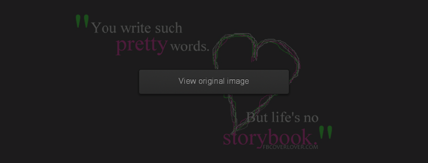 You Write Such Pretty Words Facebook Covers More Quotes Covers for Timeline