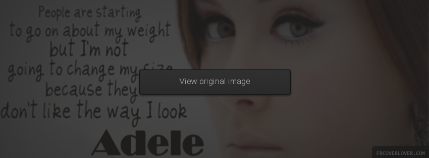 Not Going To Change - Adele Facebook Covers More Quotes Covers for Timeline