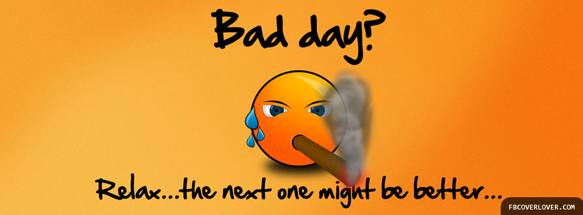 Bad Day Facebook Timeline  Profile Covers