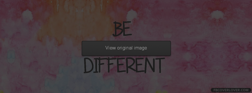 Be Different Facebook Cover - fbCoverLover.com