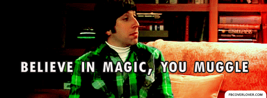 Howard Wolowitz Quote Facebook Timeline  Profile Covers
