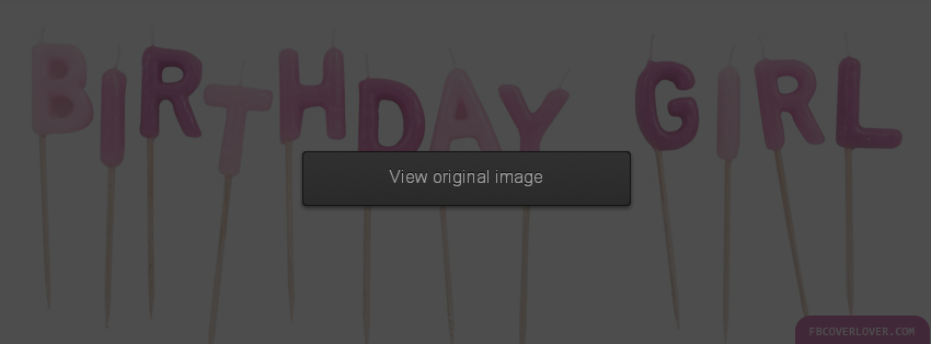 Birthday Girl Facebook Covers More Holidays Covers for Timeline