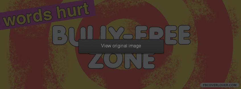 Bully Free Zone Facebook Covers More Causes Covers for Timeline