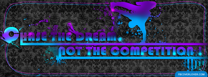 Chase The Dream Facebook Covers More Quotes Covers for Timeline